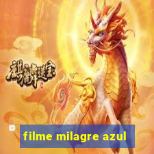 filme milagre azul