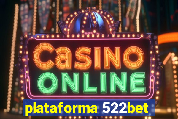 plataforma 522bet