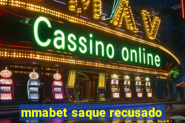 mmabet saque recusado