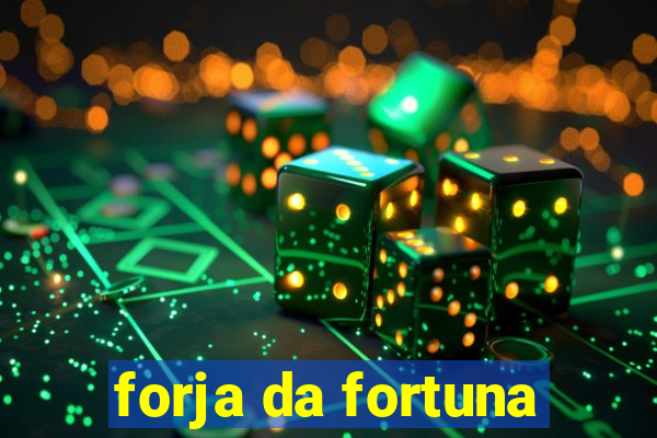 forja da fortuna