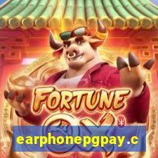 earphonepgpay.com