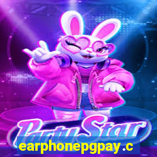 earphonepgpay.com