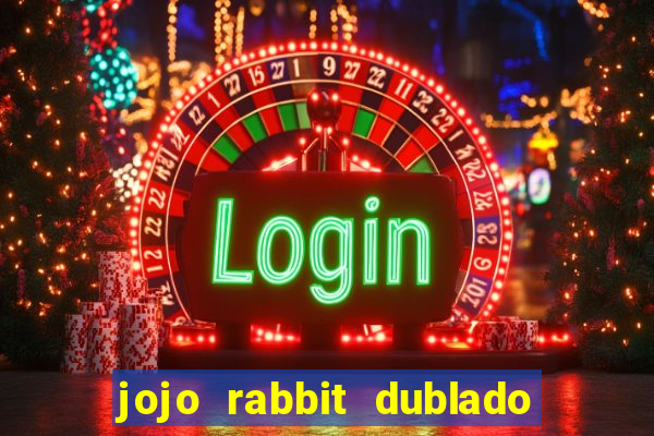 jojo rabbit dublado google drive