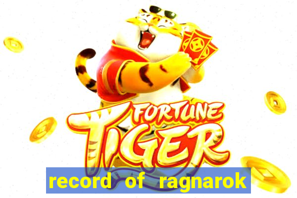 record of ragnarok 3 temporada ep 1