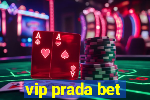 vip prada bet