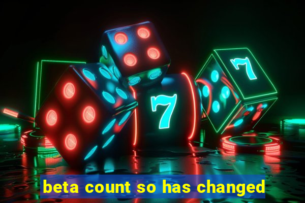 beta count so has changed