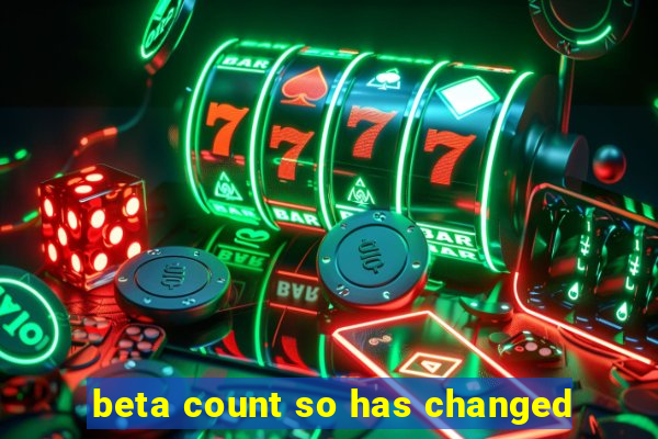 beta count so has changed