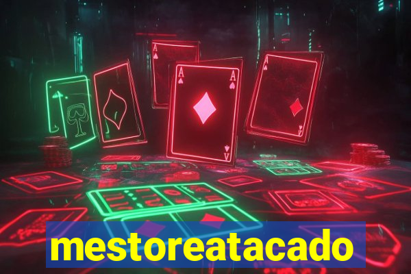 mestoreatacado