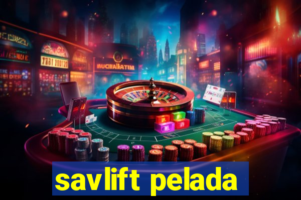 savlift pelada