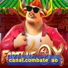 canal.combate ao vivo multicanais