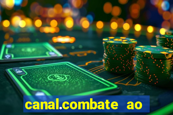 canal.combate ao vivo multicanais