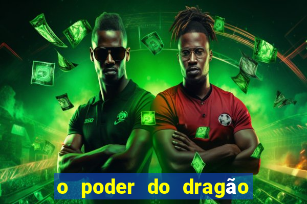 o poder do dragão by diogo barros