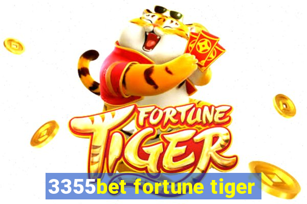 3355bet fortune tiger