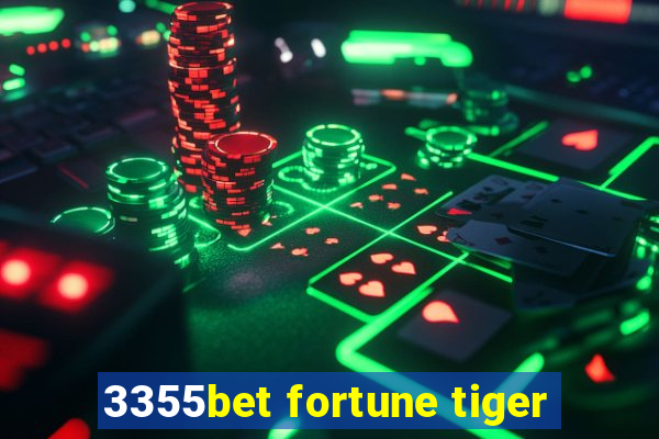 3355bet fortune tiger