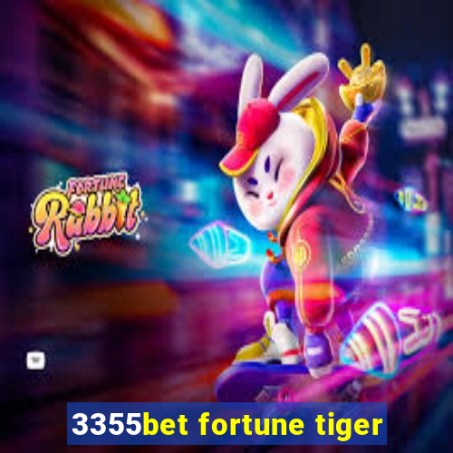 3355bet fortune tiger