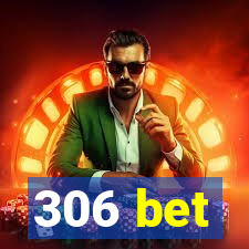 306 bet