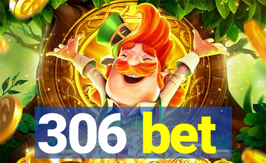 306 bet