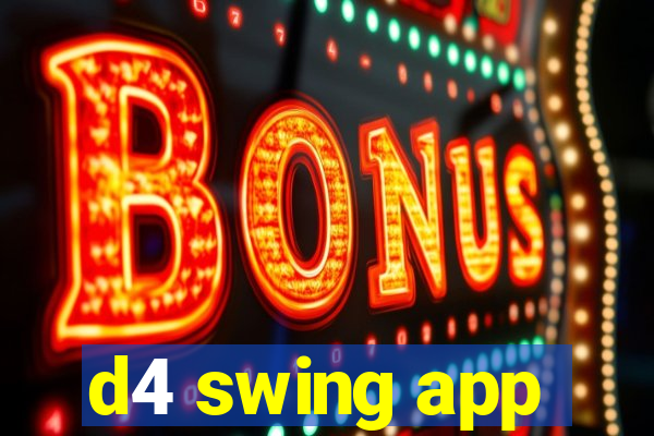 d4 swing app