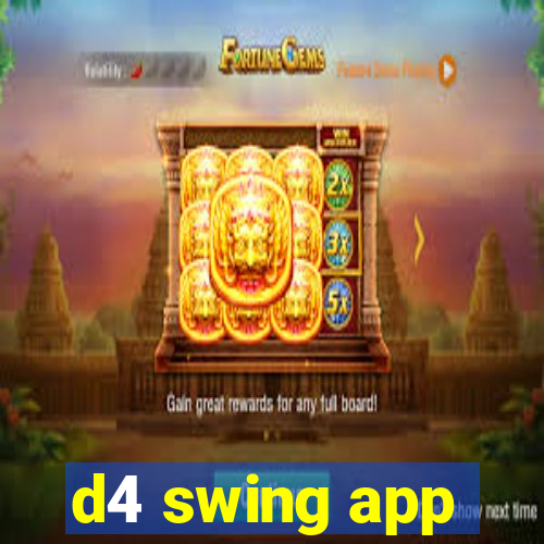 d4 swing app