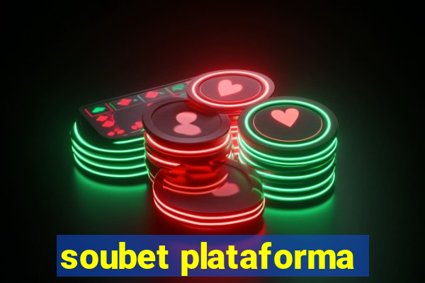 soubet plataforma