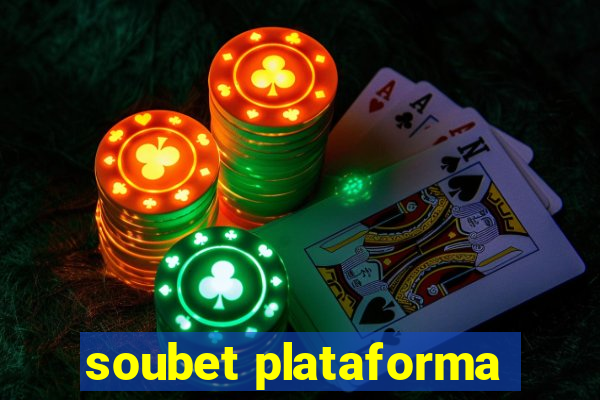 soubet plataforma