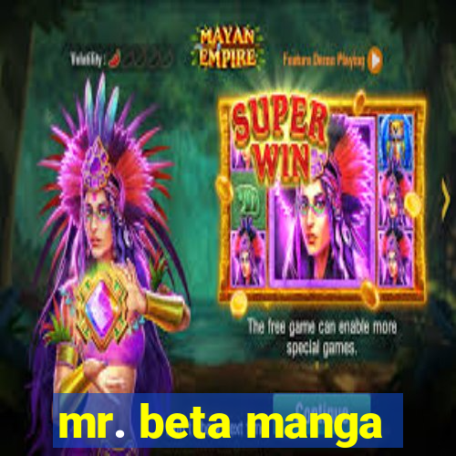 mr. beta manga