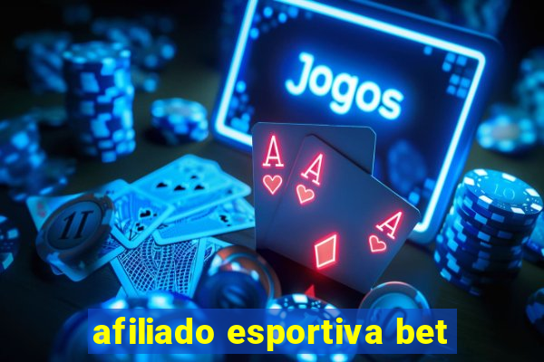 afiliado esportiva bet