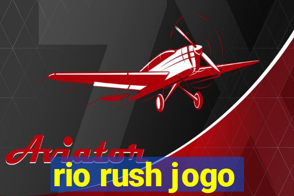 rio rush jogo