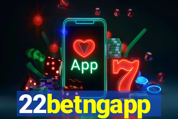 22betngapp