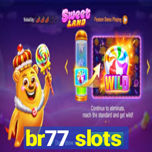 br77 slots