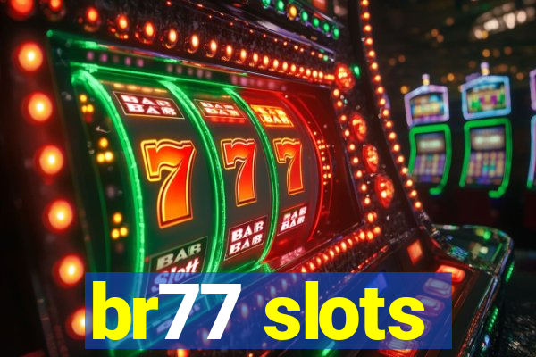 br77 slots