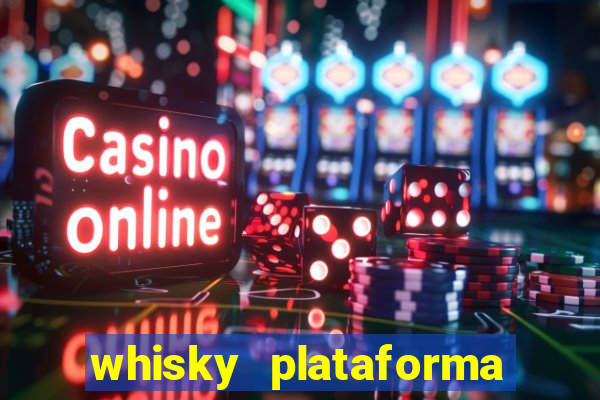 whisky plataforma de jogos