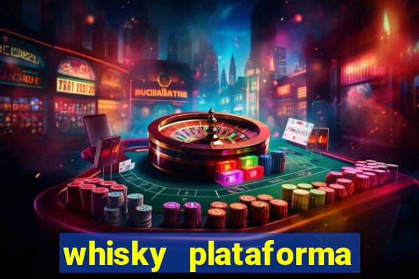 whisky plataforma de jogos