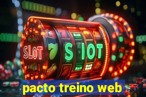 pacto treino web