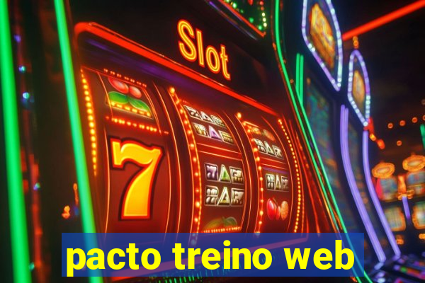 pacto treino web