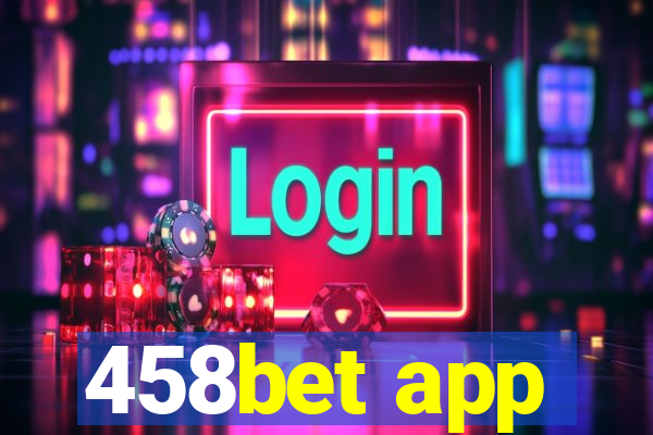 458bet app