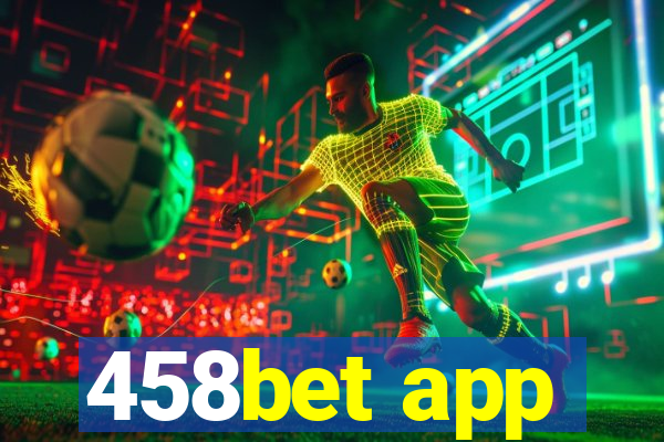 458bet app