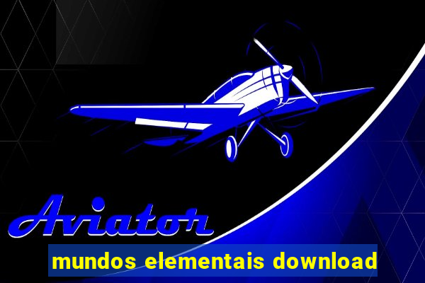 mundos elementais download