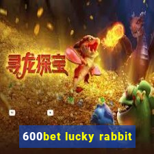 600bet lucky rabbit