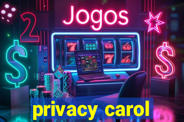 privacy carol