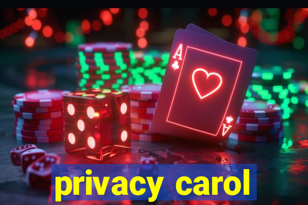 privacy carol