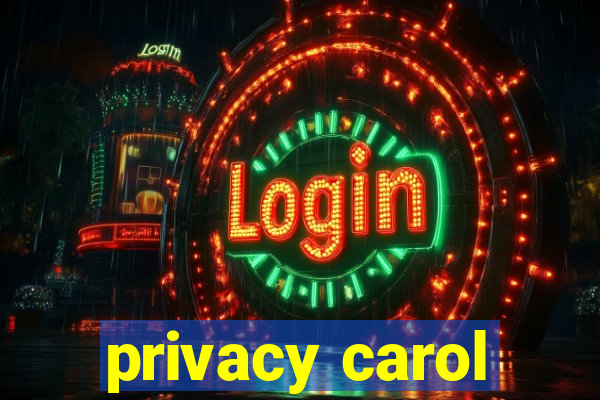 privacy carol