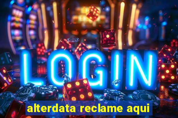 alterdata reclame aqui