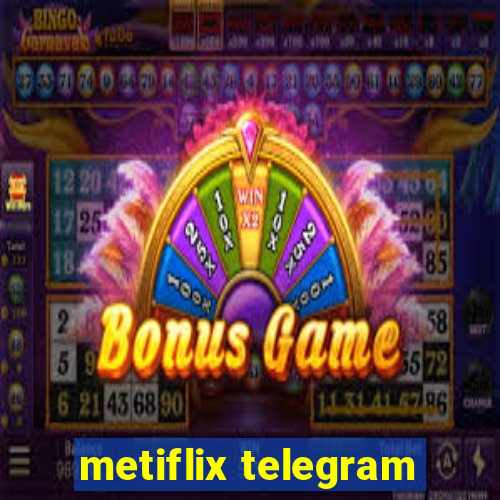 metiflix telegram