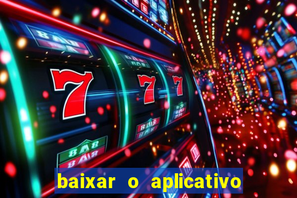 baixar o aplicativo vai de bet