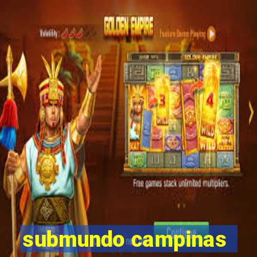 submundo campinas