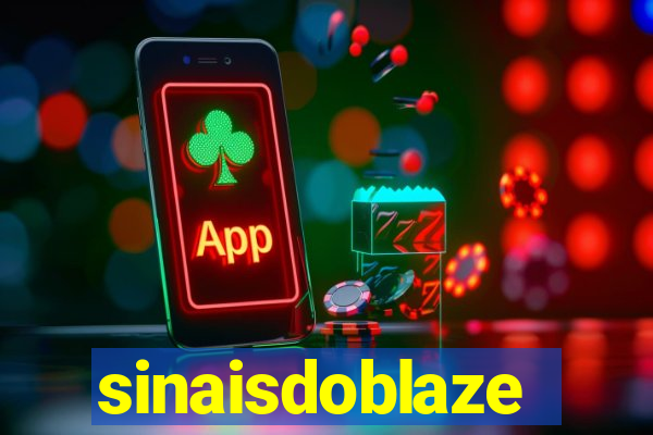 sinaisdoblaze