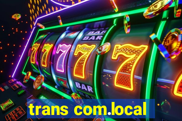 trans com.local