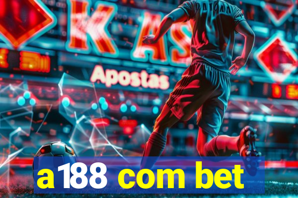 a188 com bet