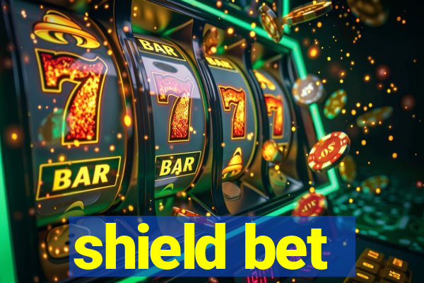 shield bet